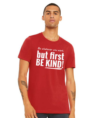 First Be Kind T-Shirt