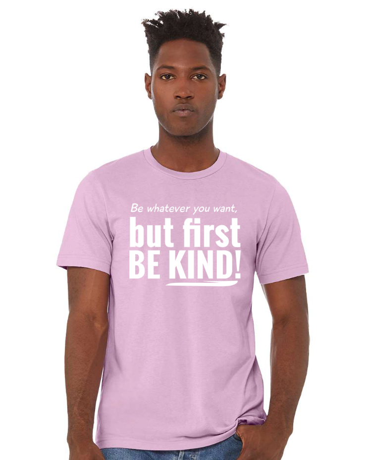 First Be Kind T-Shirt